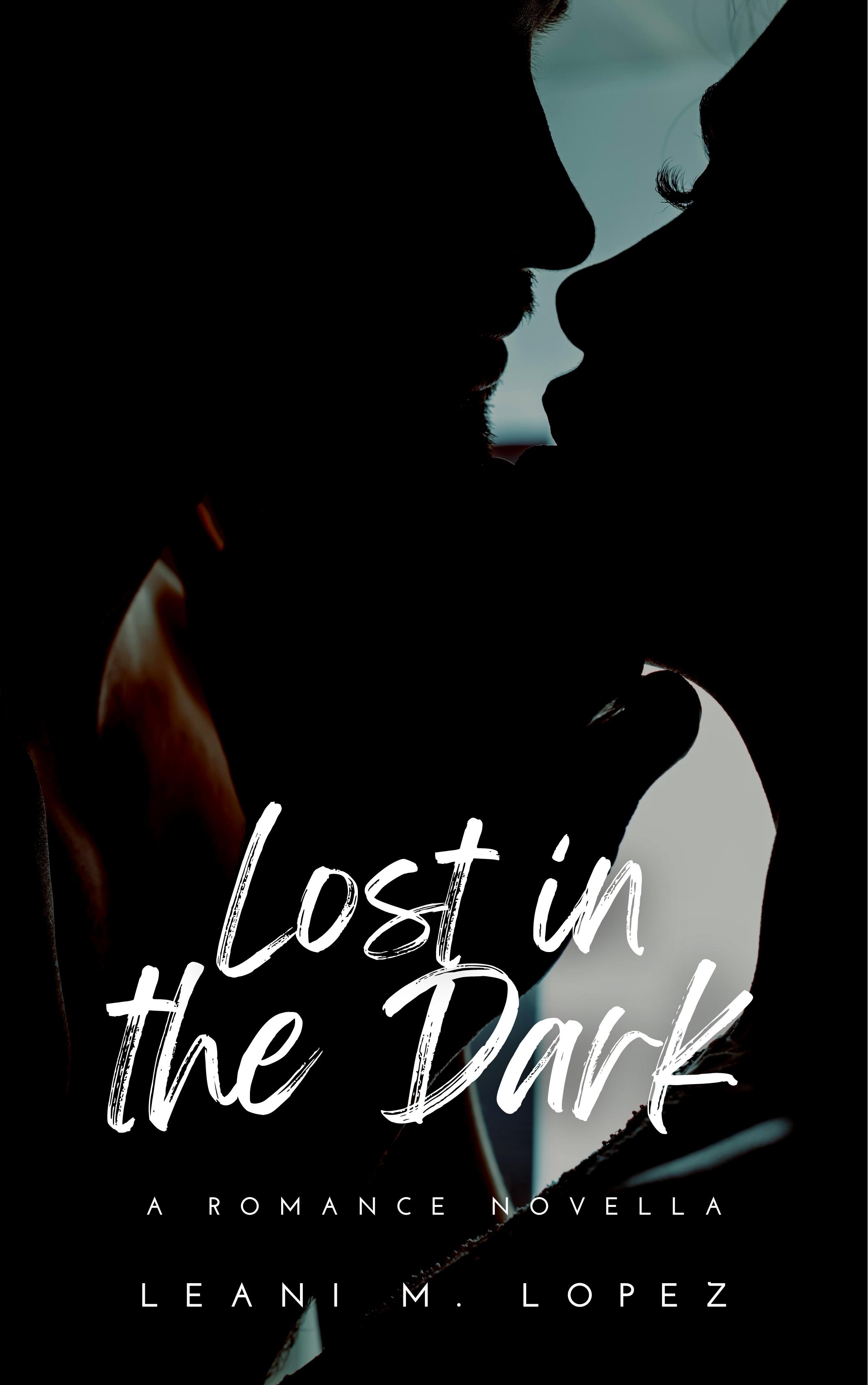 Leani Read Lost in the Dark by Leani M. Lopez | Goodreads