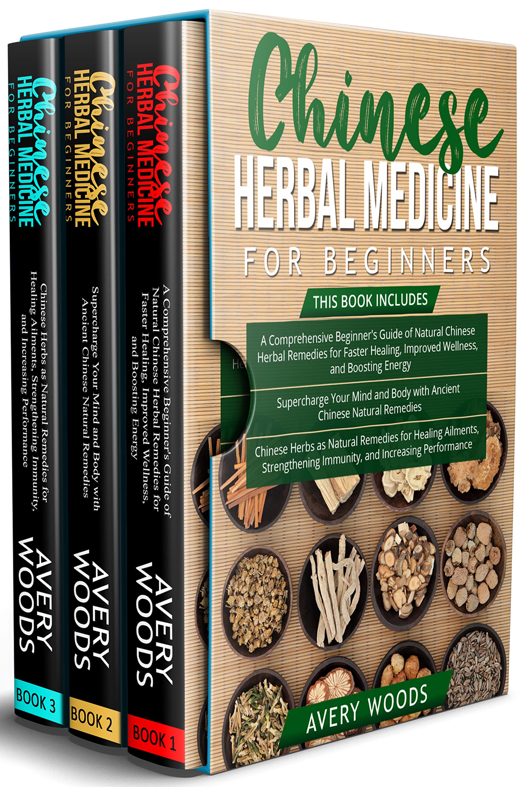 Chinese Herbal Medicine For Beginners 3 Books in 1Beginner's Guide of Chinese Herbal Remedies