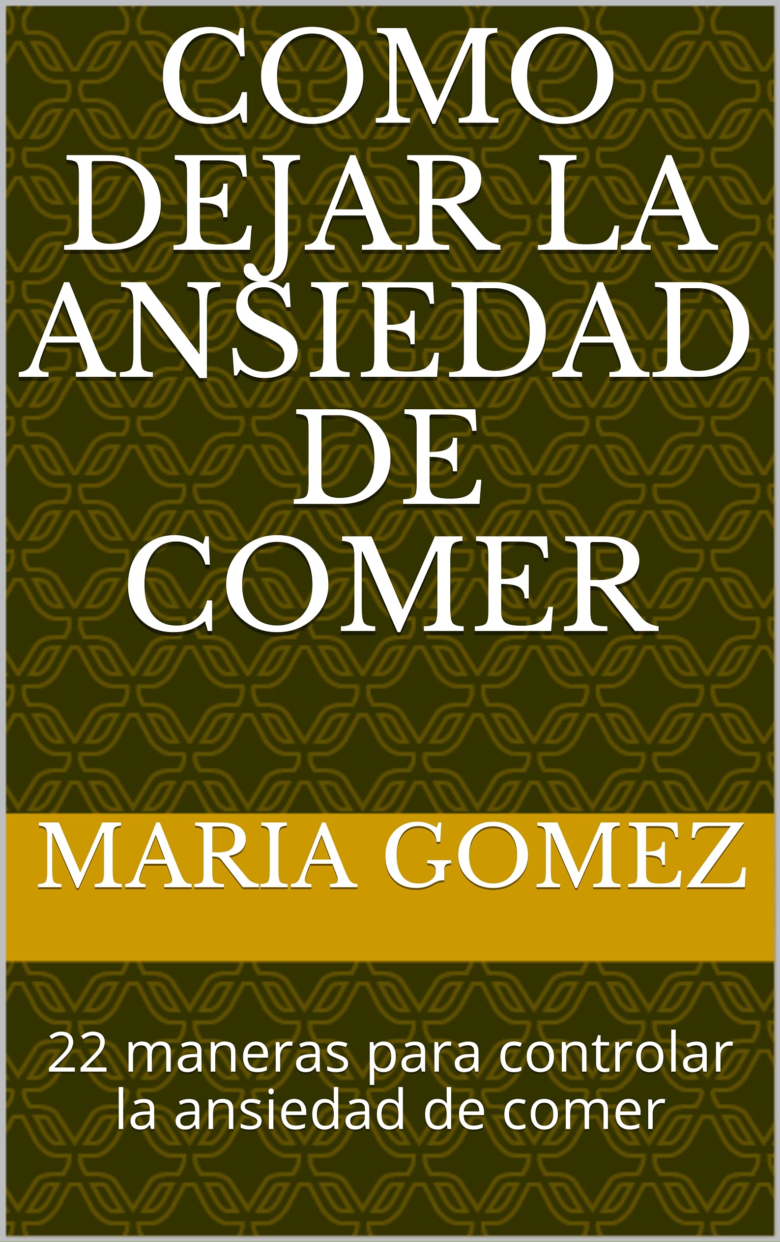 Como dejar la ansiedad de comer 22 maneras para controlar la ansiedad