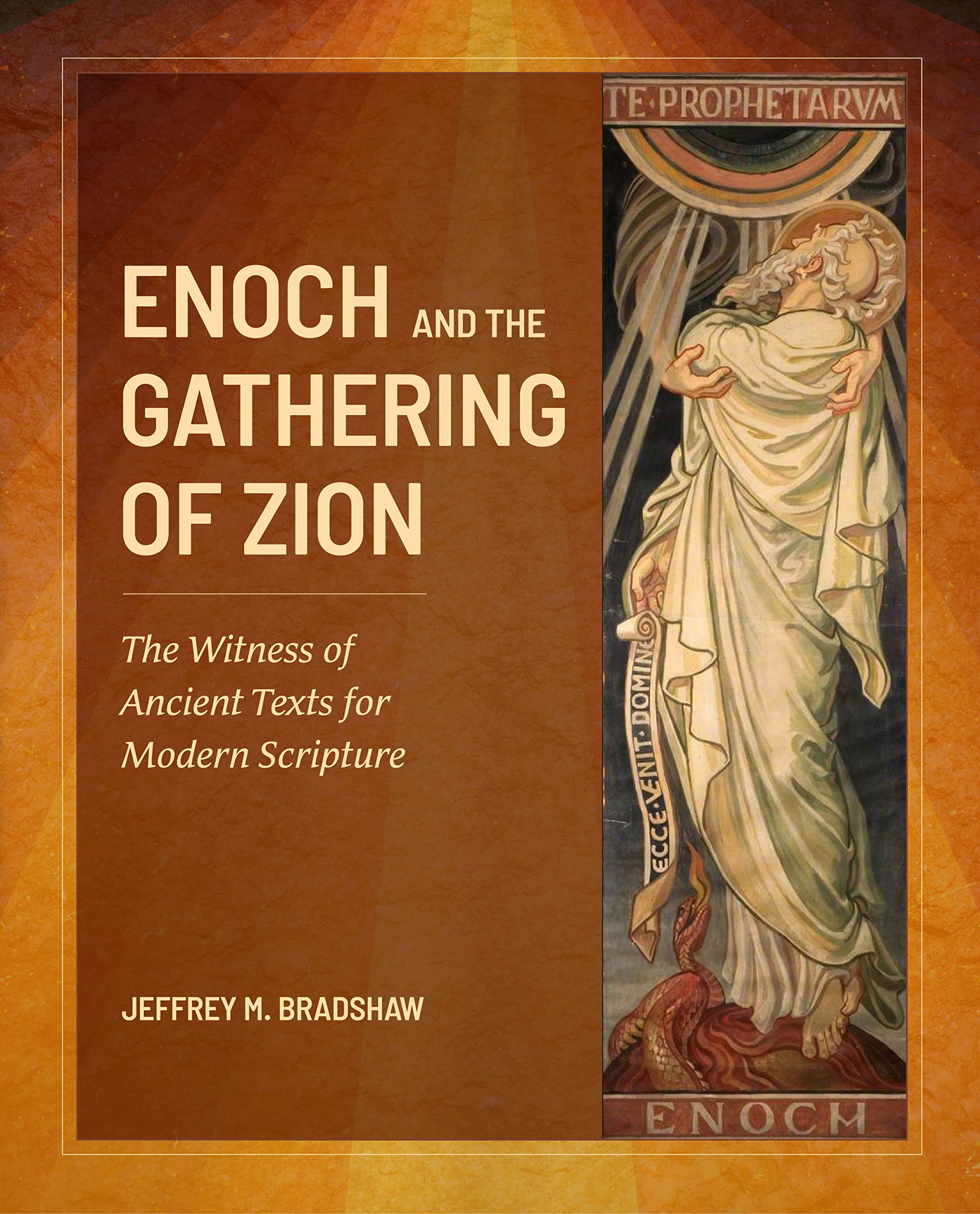 Enoch and the Gathering of Zion The Witness of Ancient Texts for