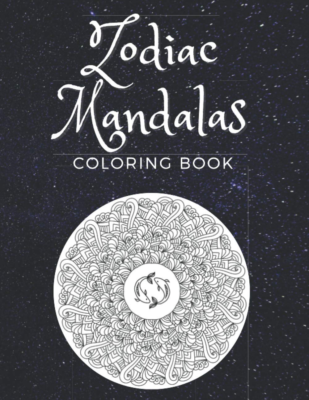 Zodiac Mandalas Coloring Book: Zodiac Signs With Relaxing Designs by ...