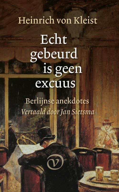 Echt gebeurd is geen excuus: Berlijnse anekdotes
