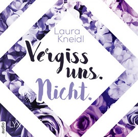 Vergiss uns. Nicht. (Berühre mich. Nicht., #3)