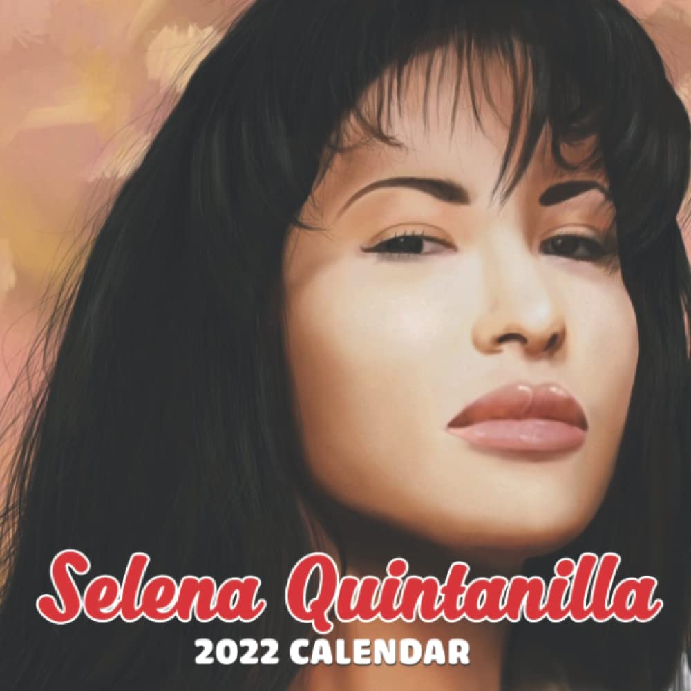 Selena Quintanilla 2022 Calendar Queen of Tejano music Squared Monthly