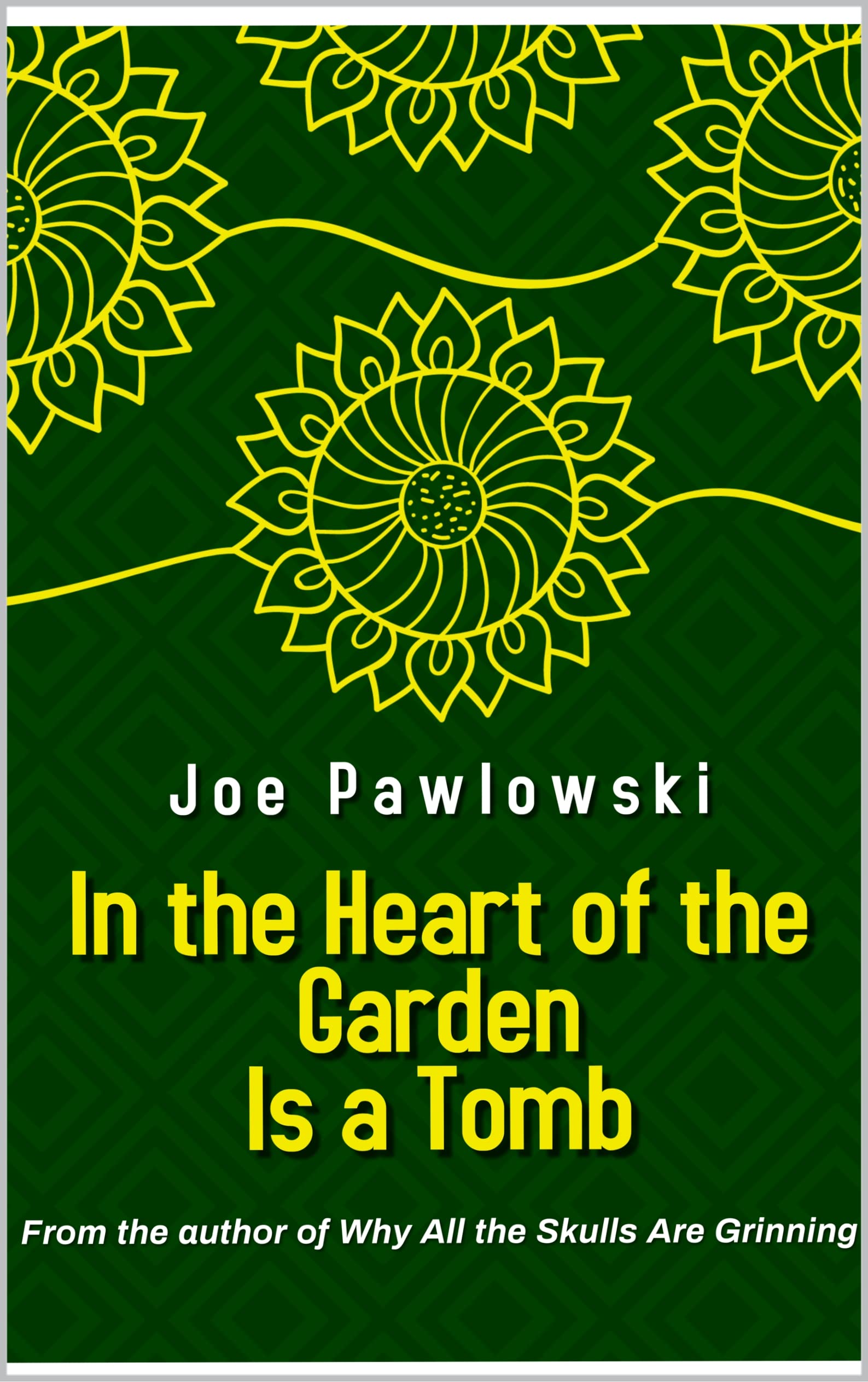 In the Heart of the Garden Is a Tomb book cover