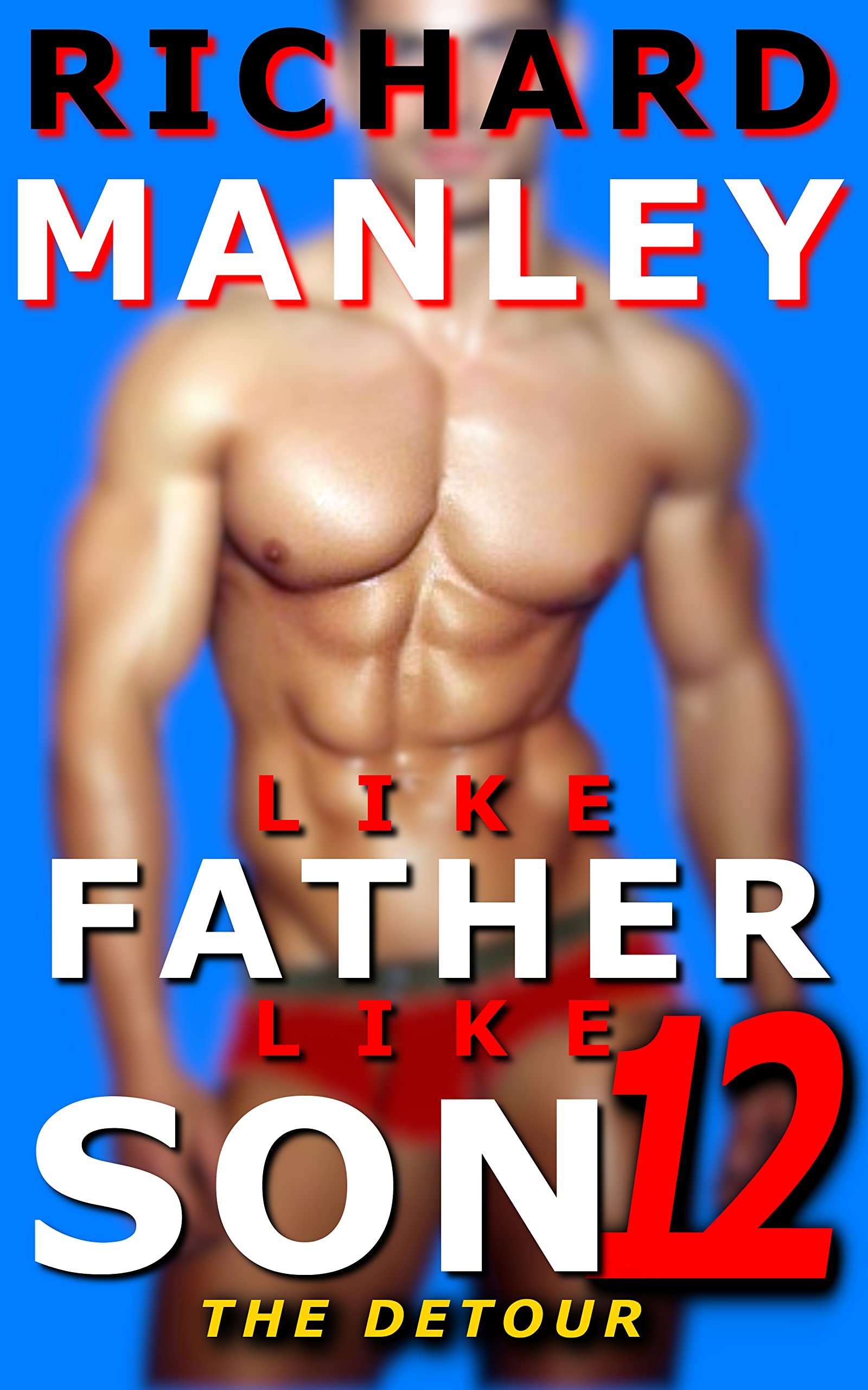 Like Father Like Son: Book 12: The Detour