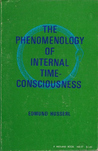The Phenomenology of Internal Time-Consciousness by Edmund Husserl ...