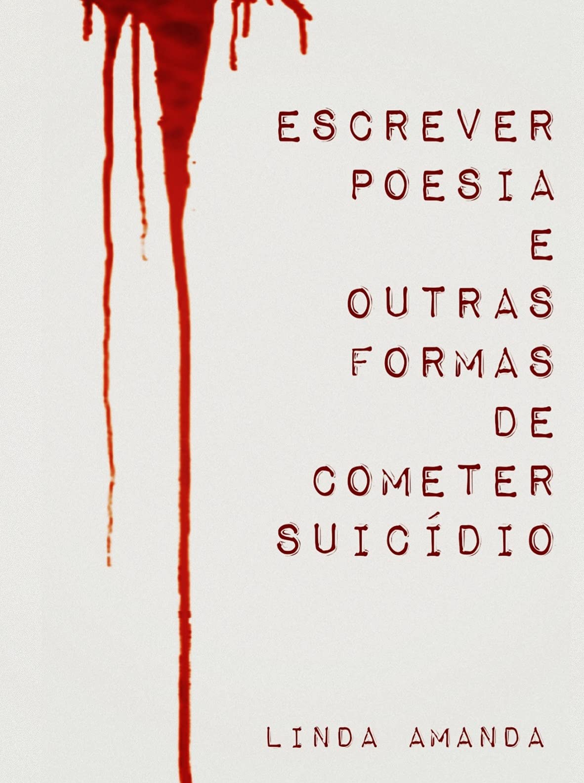 Escrever poesia e outras formas de cometer suicídio