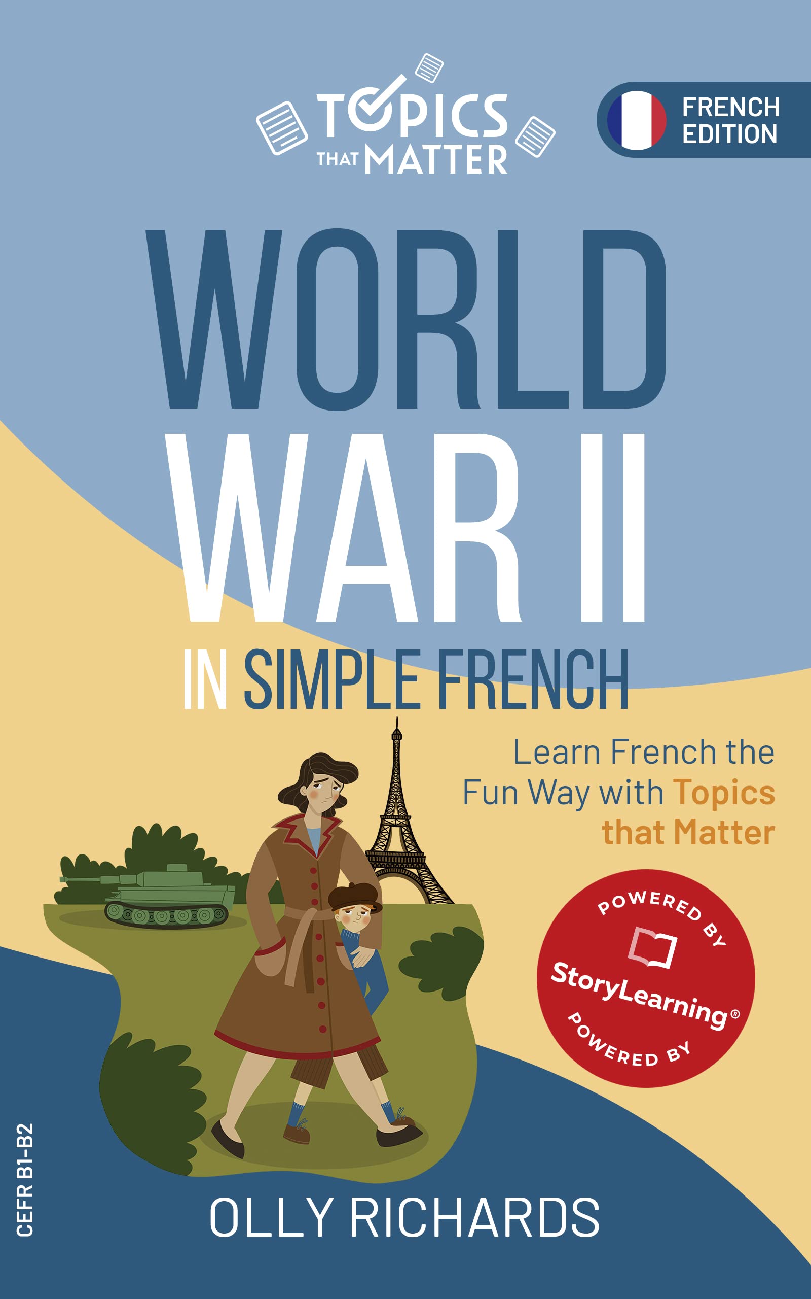 World War II in Simple French: Learn French the Fun Way with Topics that Matter