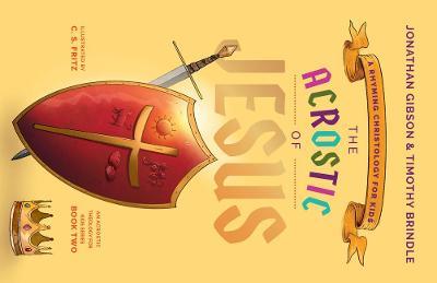 The Acrostic of Jesus: A Rhyming Theology for Kids