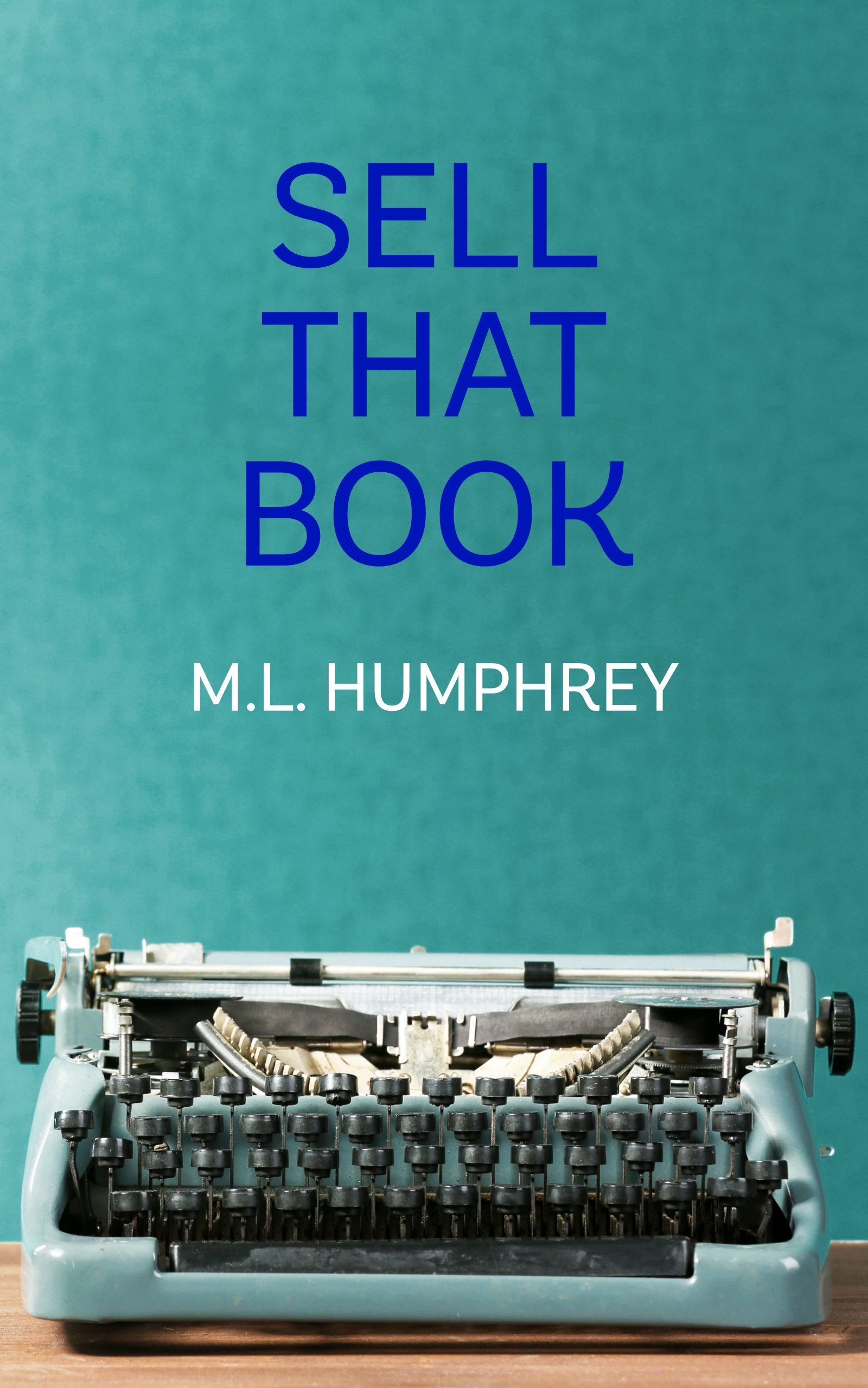 Sold Boook Sell That Book by M.L. Humphrey | Goodreads