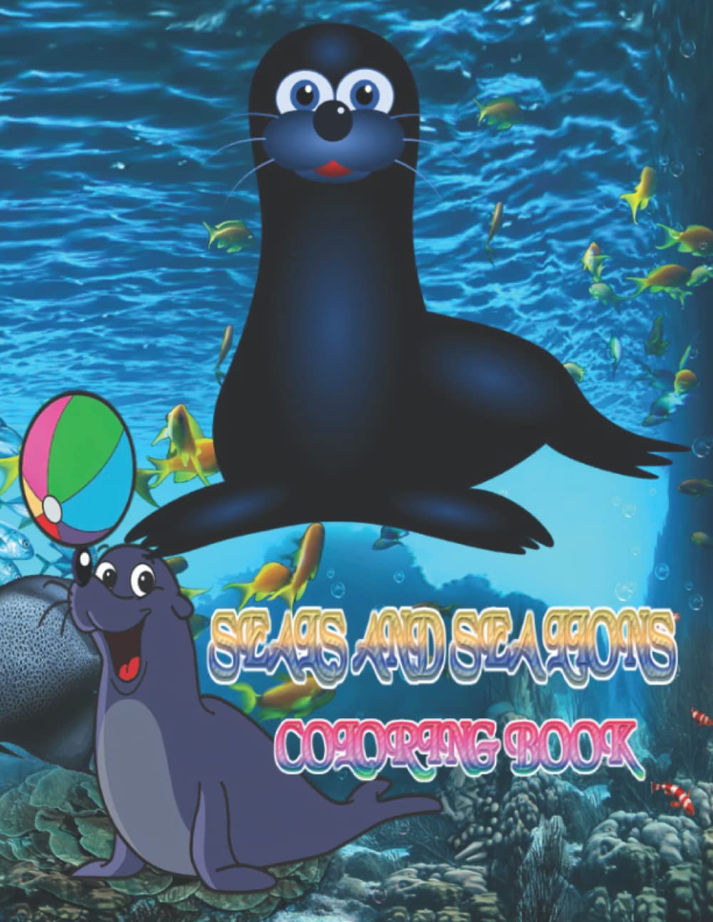 Seals and Sea Lions Coloring Book Great Gift for Seals and Sea Lions