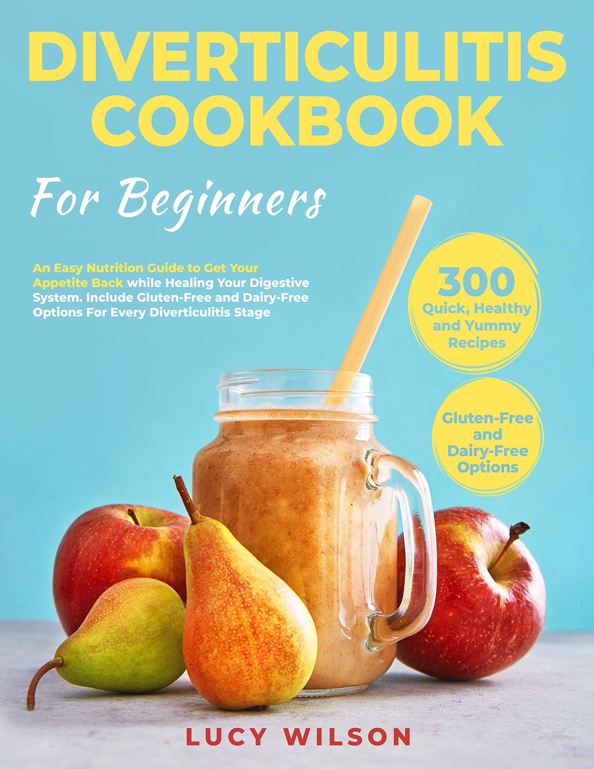Diverticulitis Cookbook for Beginners An Easy Nutrition Guide to Get