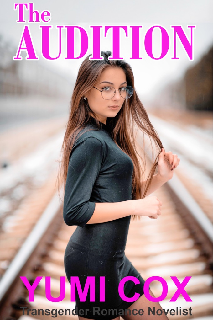 THE AUDITION: A Transgender Romance Novel