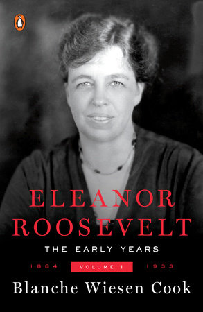 Eleanor Roosevelt, Volume 1: The Early Years, 1884-1933 cover