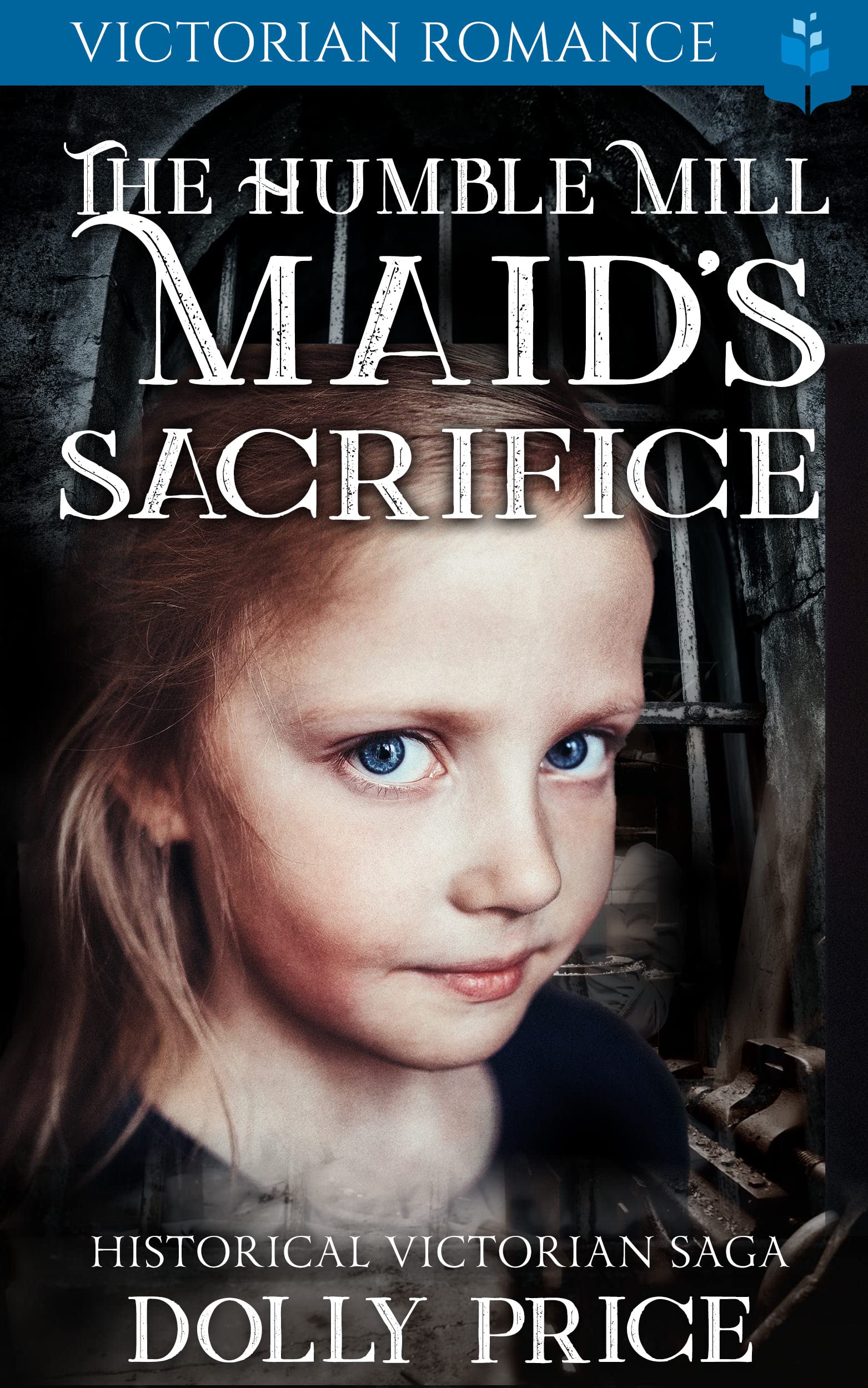 The Humble Mill Maid's Sacrifice book cover