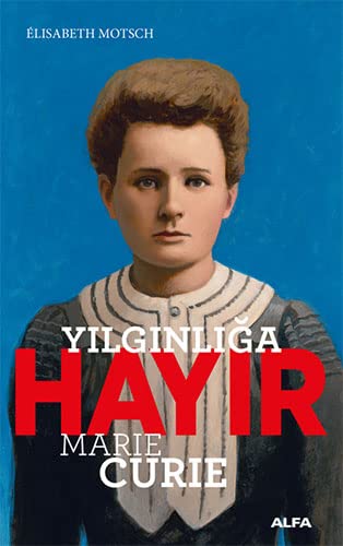 Yılgınlığa Hayır - Marie Curie book cover