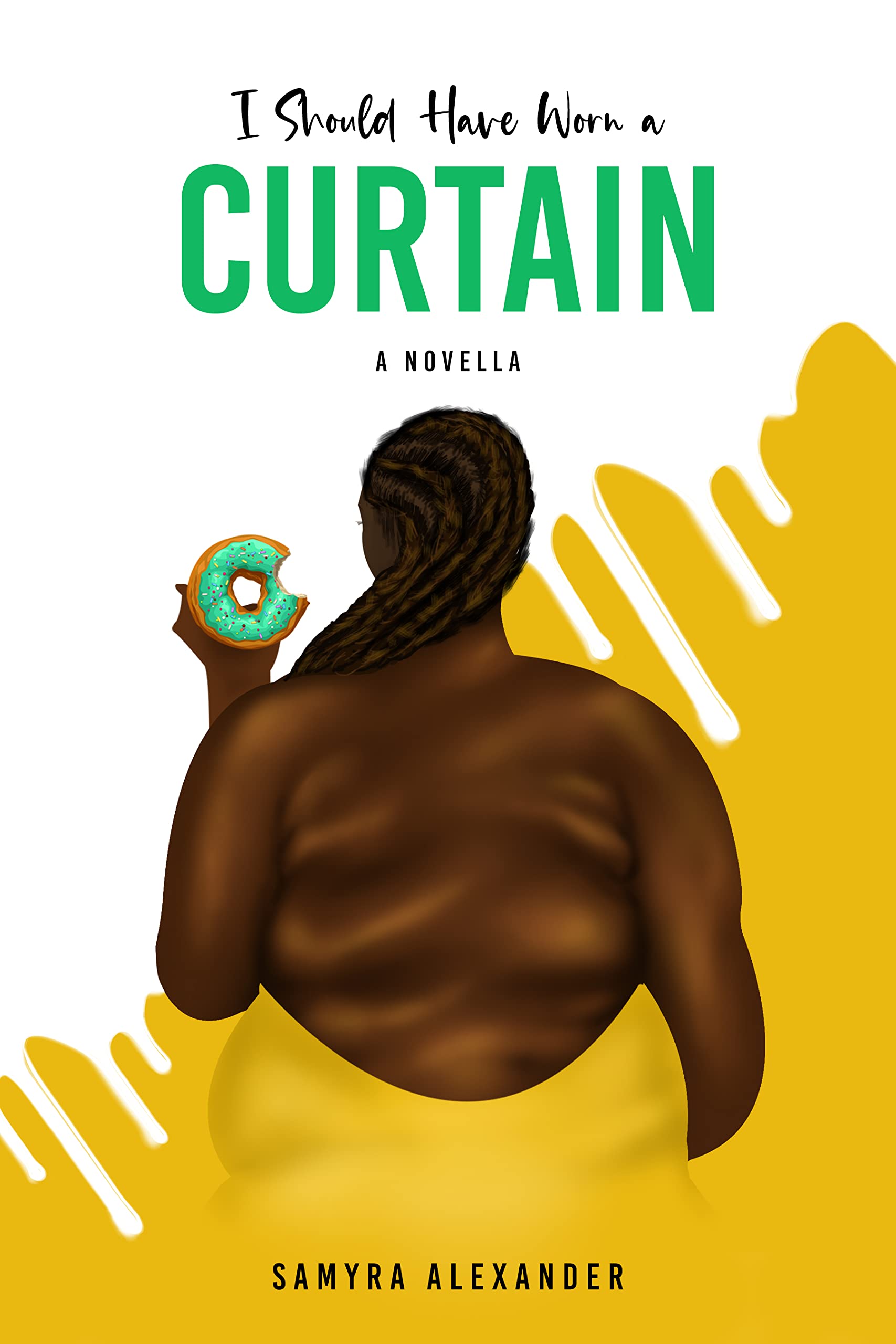 I Should Have Worn A Curtain: A Psychological Fiction Novella