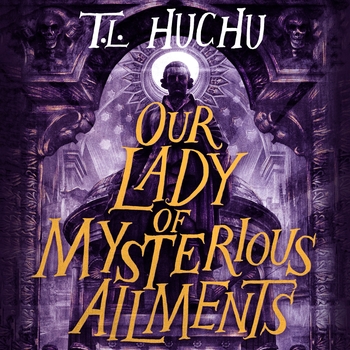 Our Lady of Mysterious Ailments (Edinburgh Nights #2)