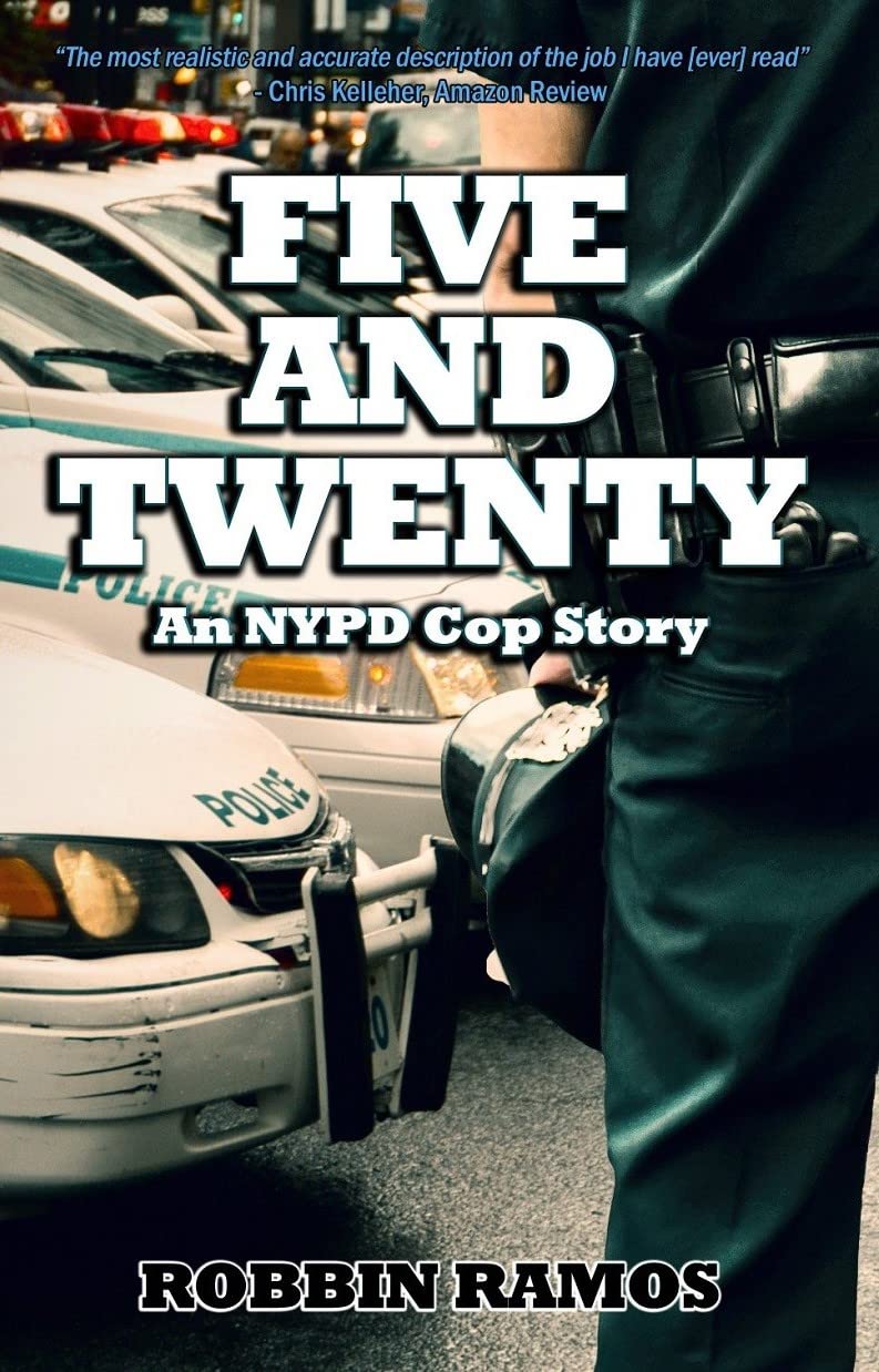 FIVE AND TWENTY: An NYPD Cop Story