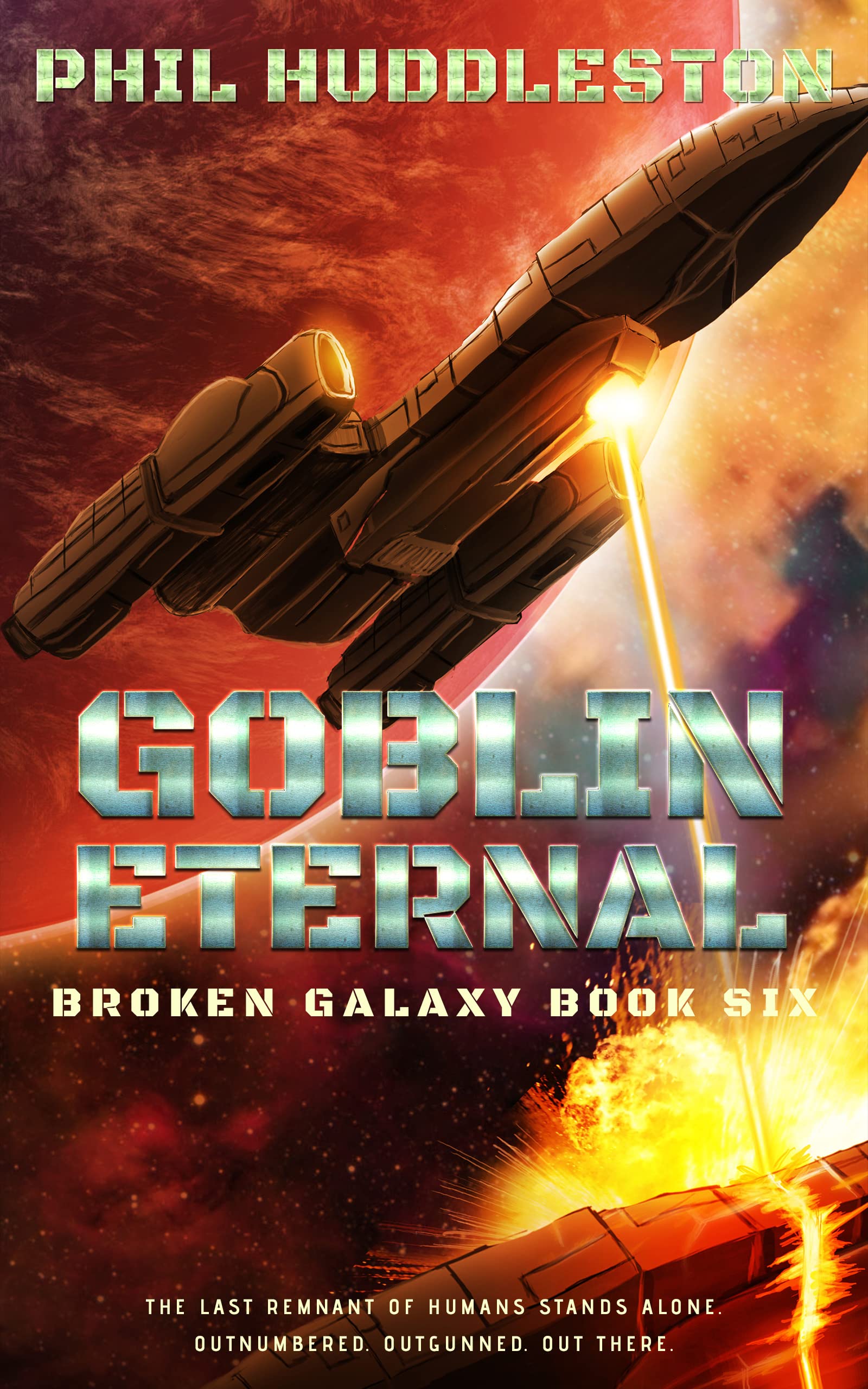 Goblin Eternal: Broken Galaxy Book Six