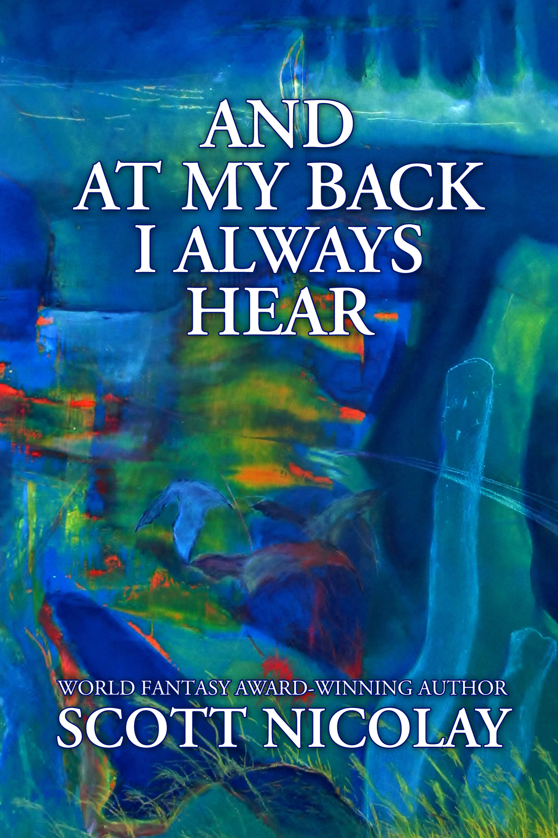 And At My Back I Always Hear