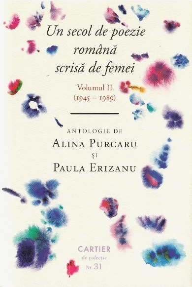 Un secol de poezie română scrisă de femei. Volumul II