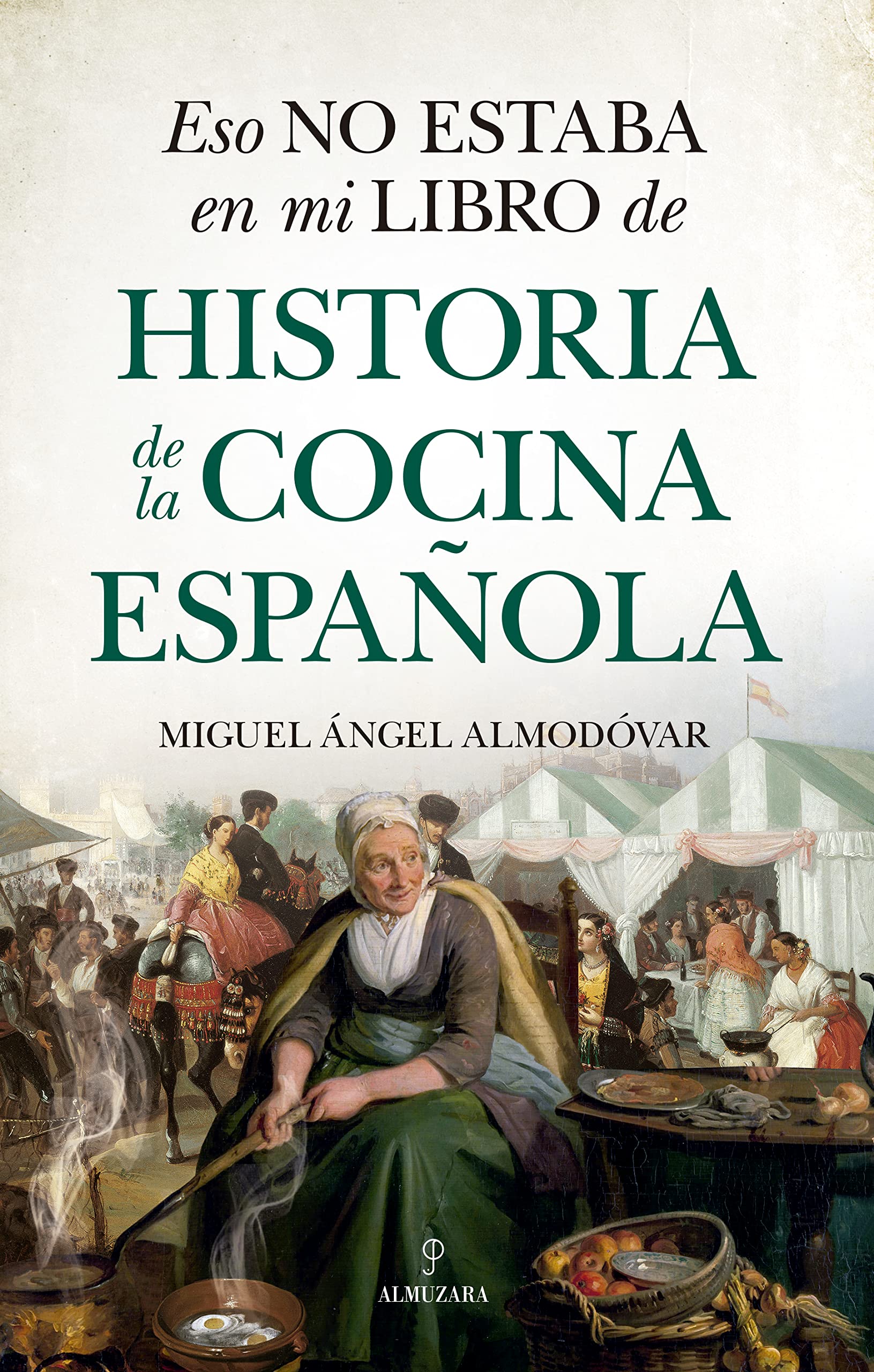 Eso no estaba en mi libro de historia de la cocina española book cover