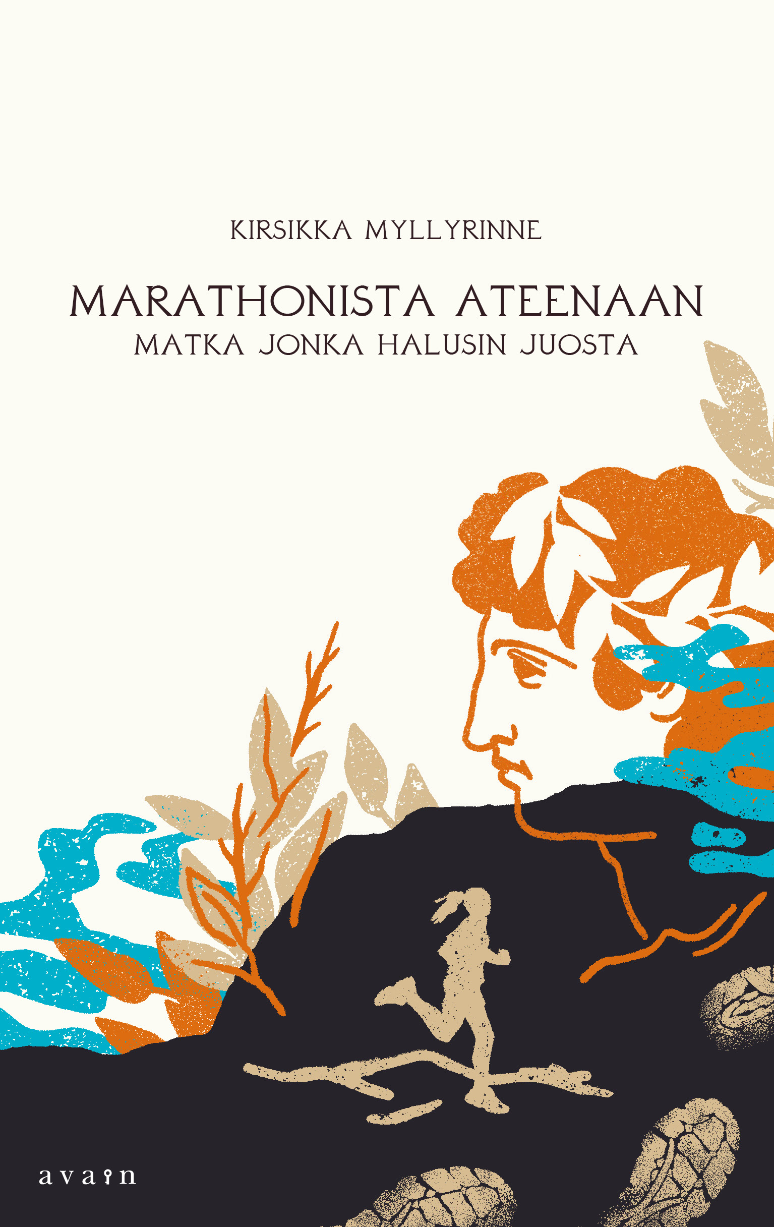 Marathonista Ateenaan. Matka jonka halusin juosta