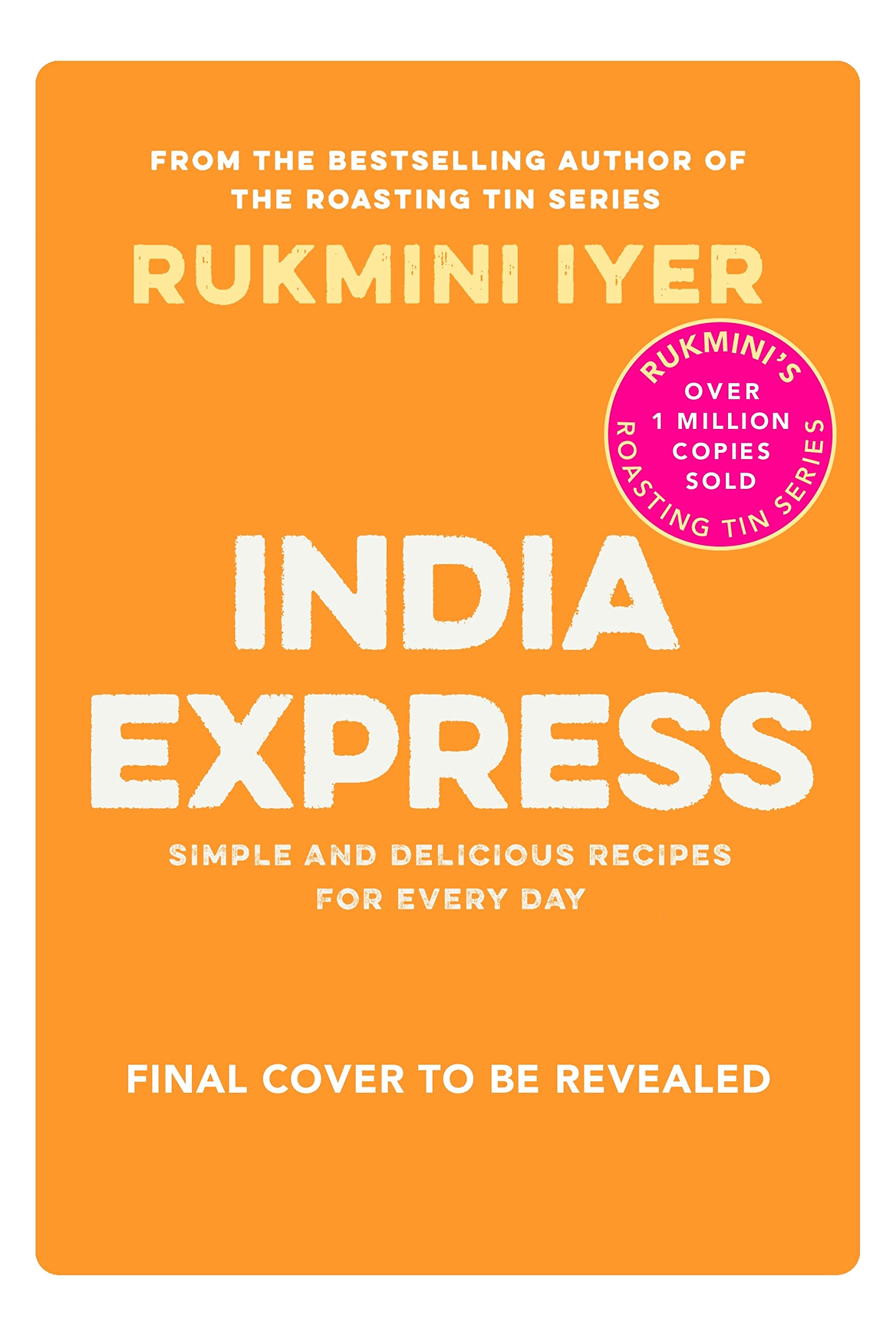 India Express: easy & delicious one-tin and one-pan vegan, vegetarian & pescatarian recipes