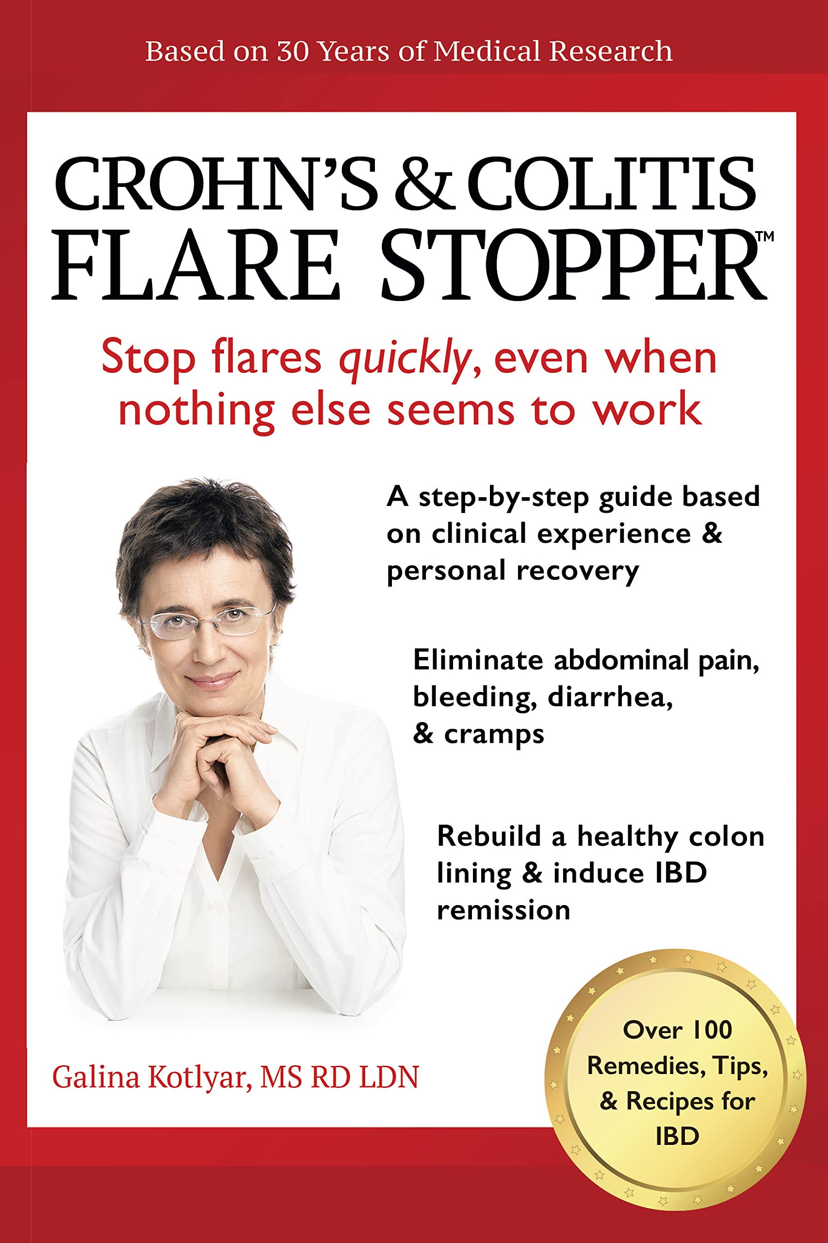 Crohn’s and Colitis the Flare Stopper™System. A StepByStep Guide