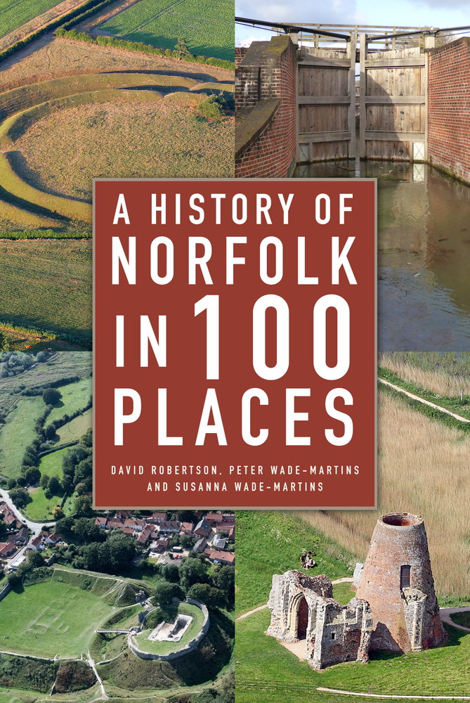 A History of Norfolk in 100 Places by David Robertson | Goodreads