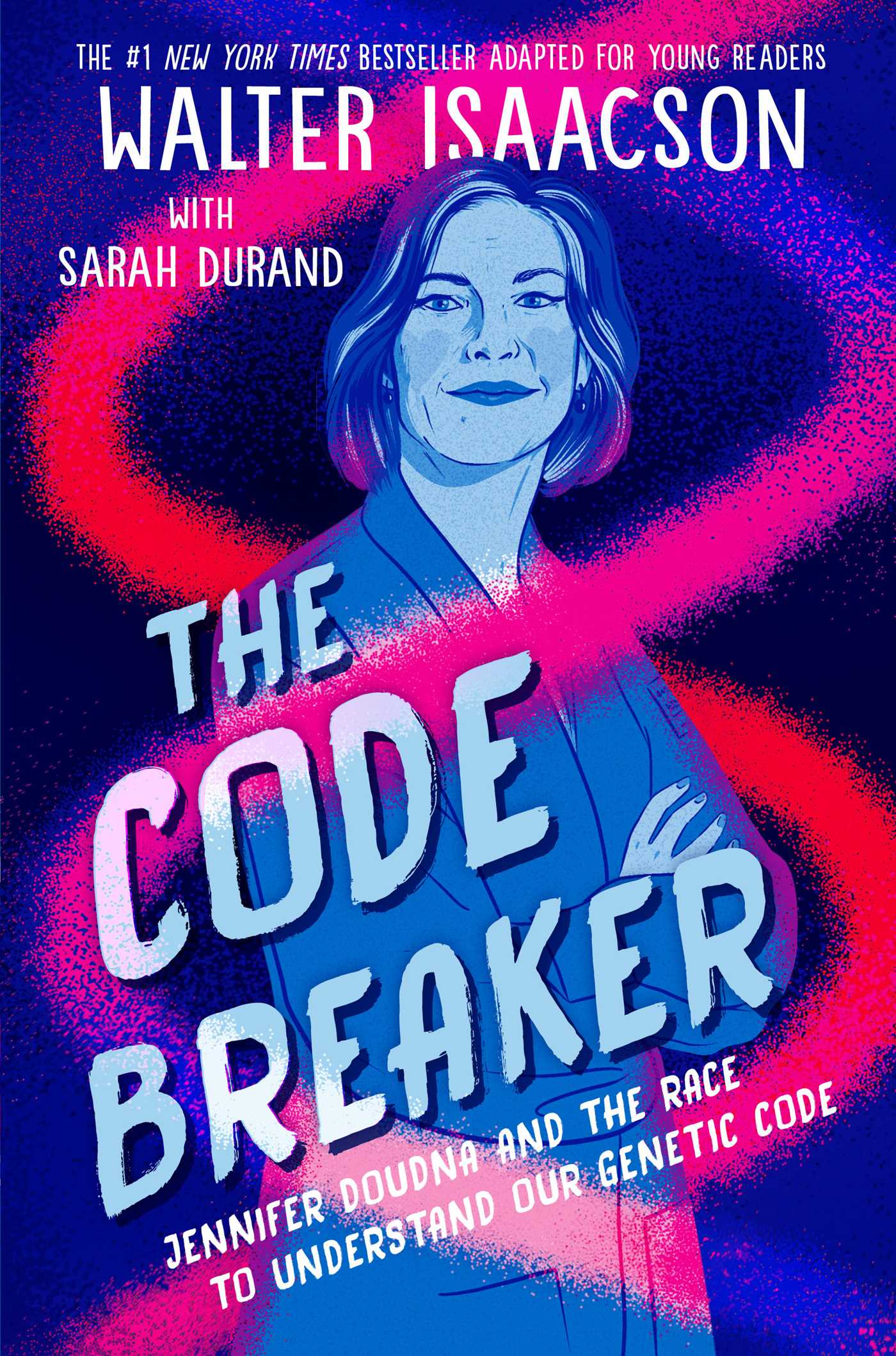 The Code Breaker Young Readers Edition Jennifer Doudna and the Race