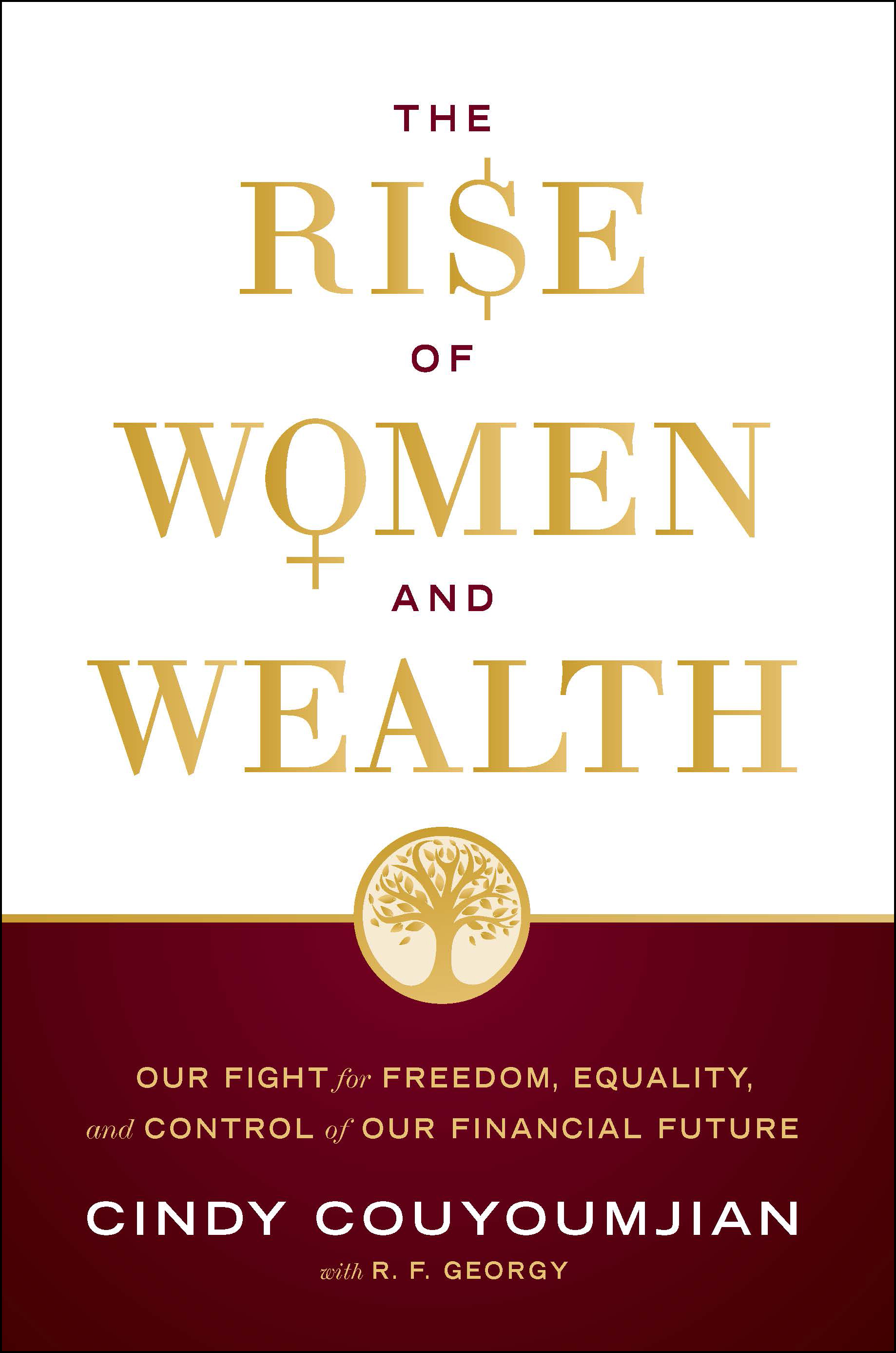The Rise of Women and Wealth: Our Fight for Freedom, Equality, and Control of Our Financial Future