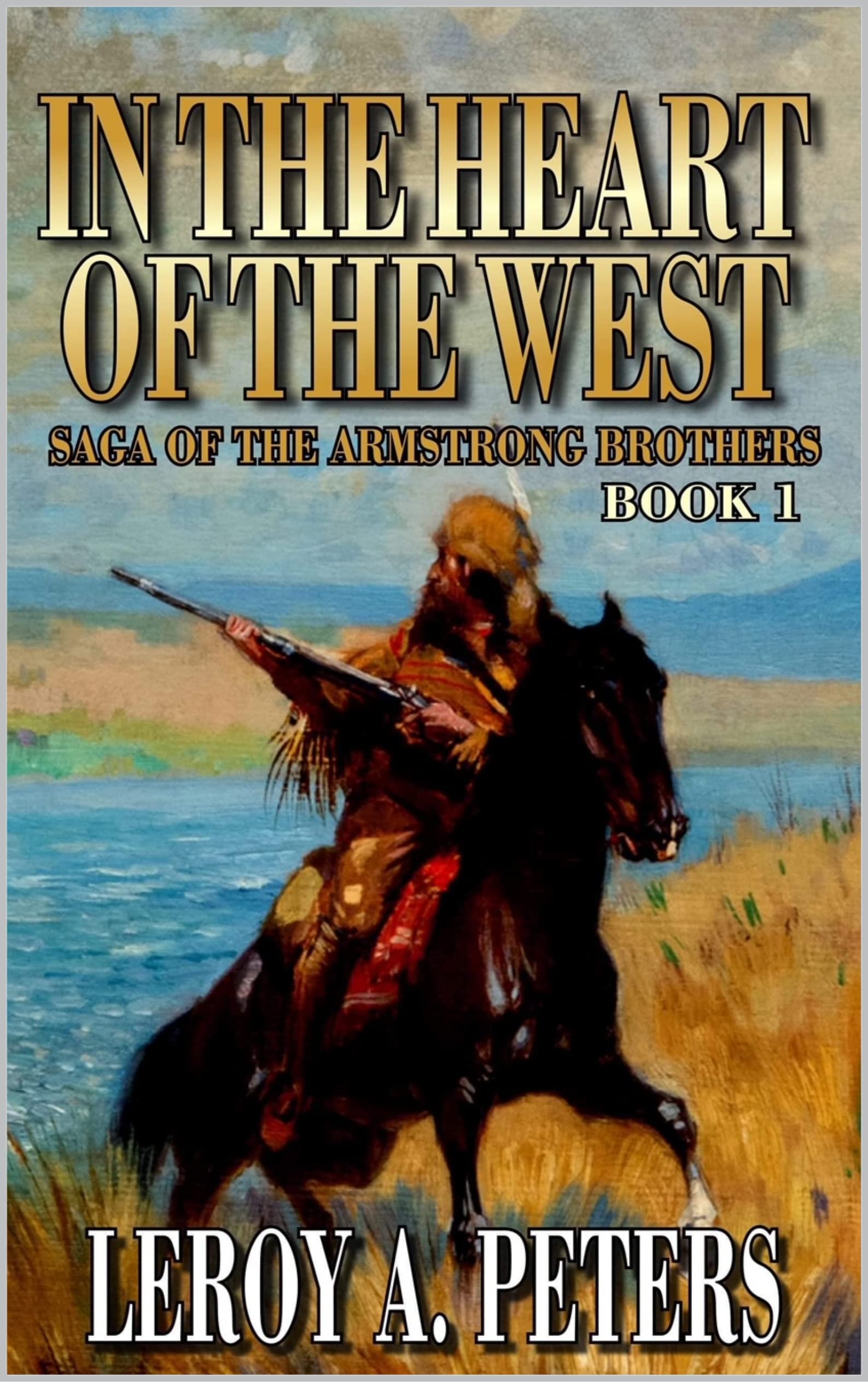 In the Heart of the West: A Mountain Man Adventure