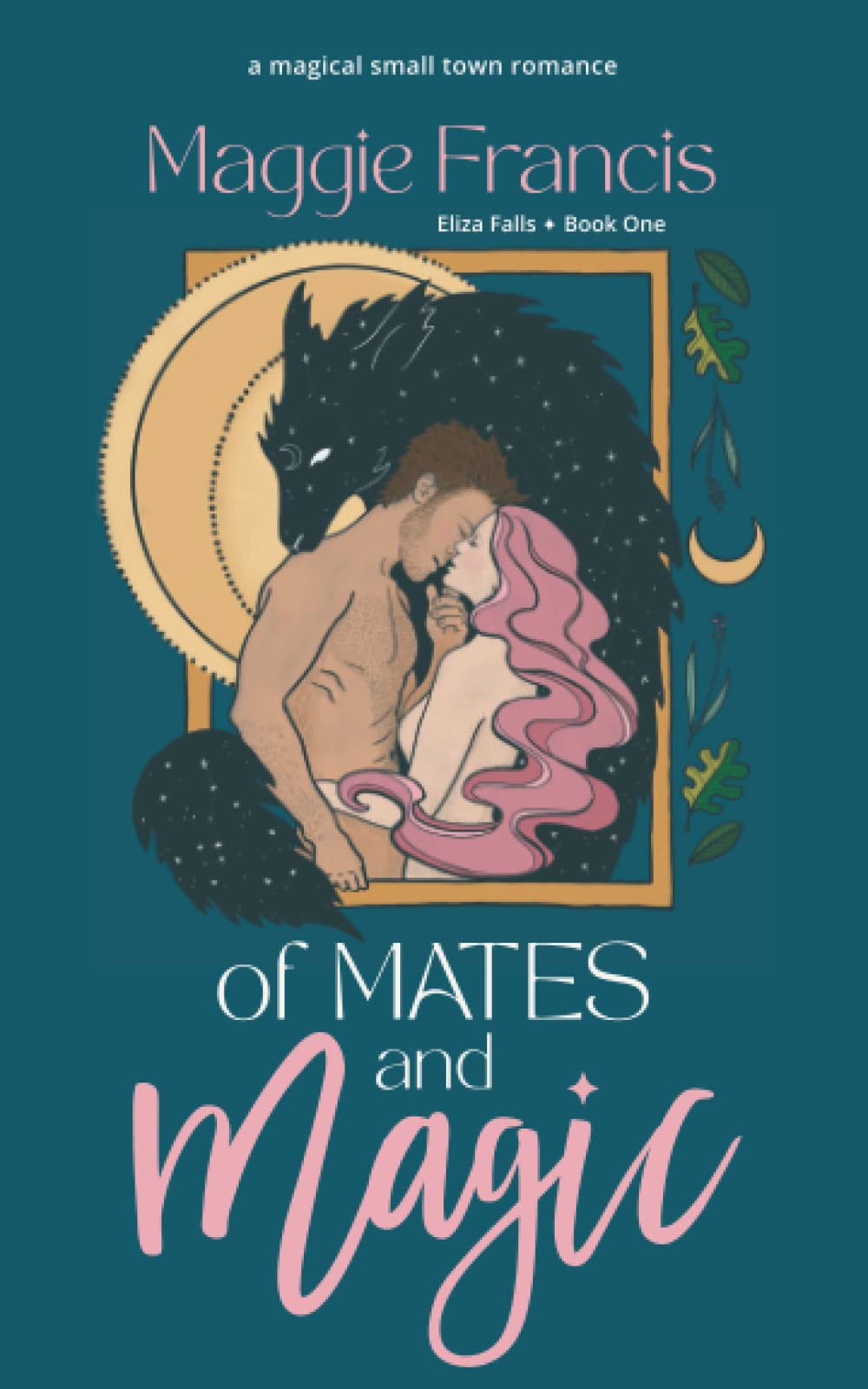 Of Mates & Magic (Eliza Falls) by Maggie Francis | Goodreads