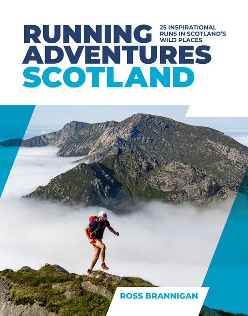 Running Adventures Scotland by Ross Brannigan Goodreads