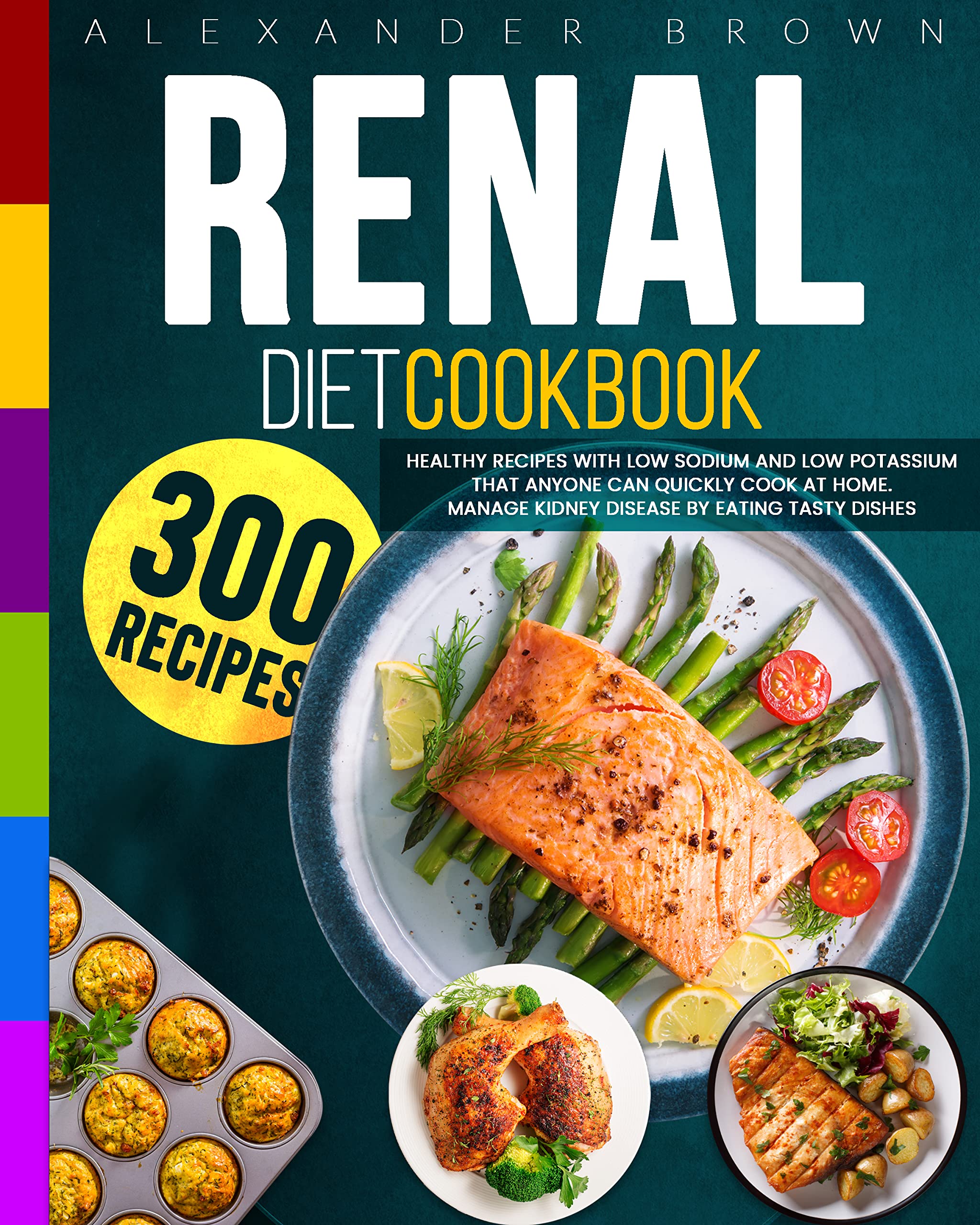 Renal Diet Cookbook Healthy Recipes With Low Sodium And Low Potassium