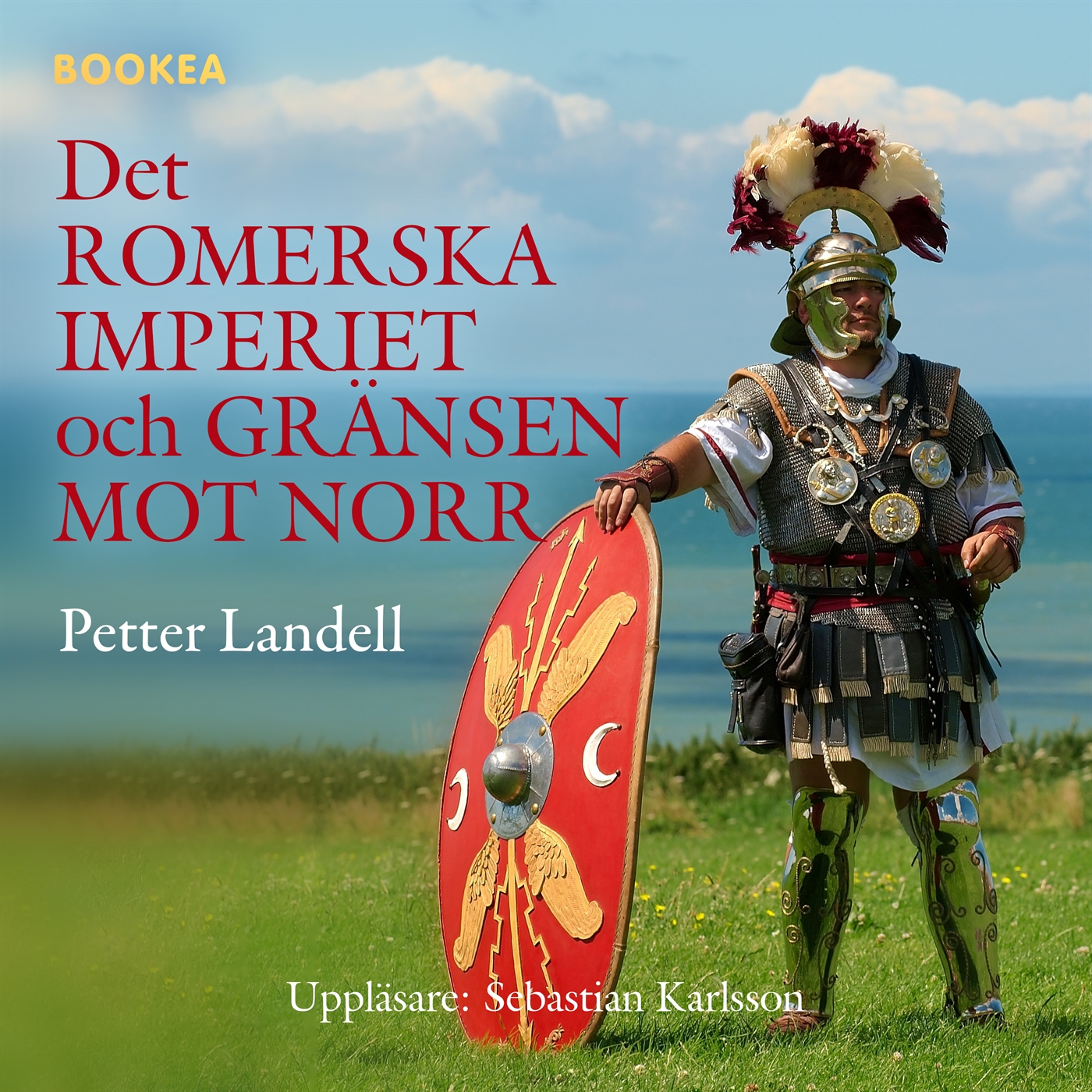 Det romerska imperiet och gränsen mot norr by Petter Landell Goodreads