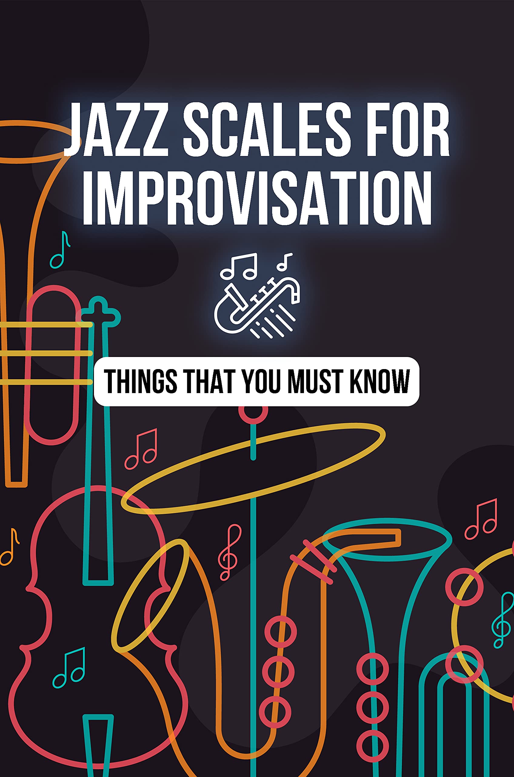 Jazz Scales For Improvisation Things That You Must Know Jazz