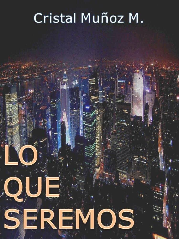 Lo que seremos