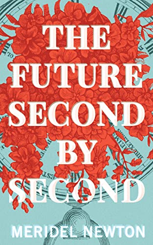 The Future Second By Second