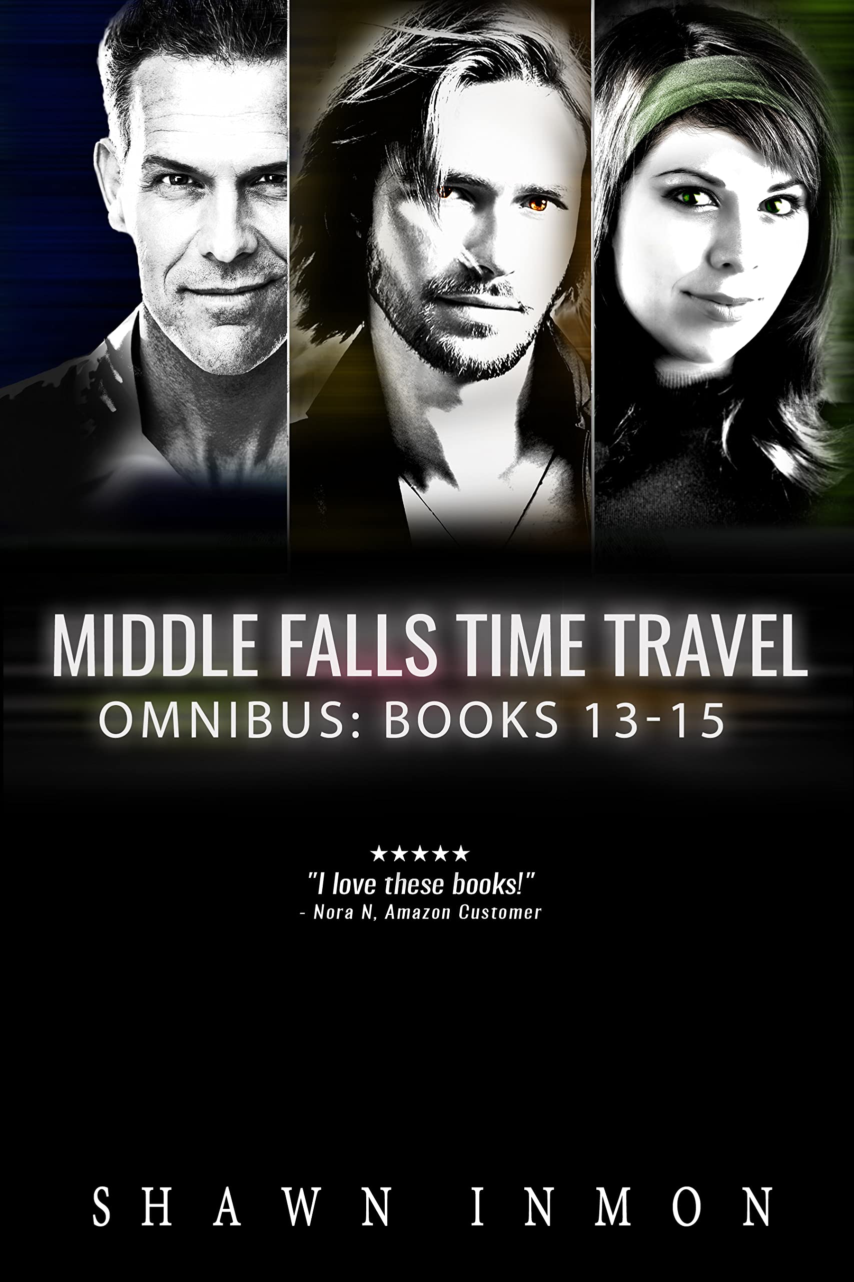Shawn Inmon Middle Falls Time Travel Omnibus Books: 13-15 by Shawn Inmon | Goodreads