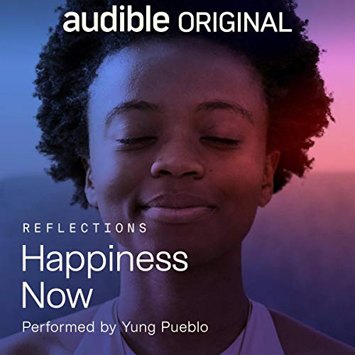Happiness Now