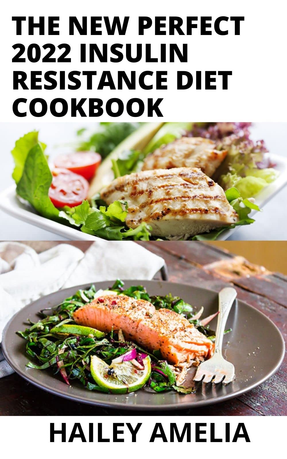 The New Perfect 2022 Insulin Resistance Diet Cookbook 100+Easy