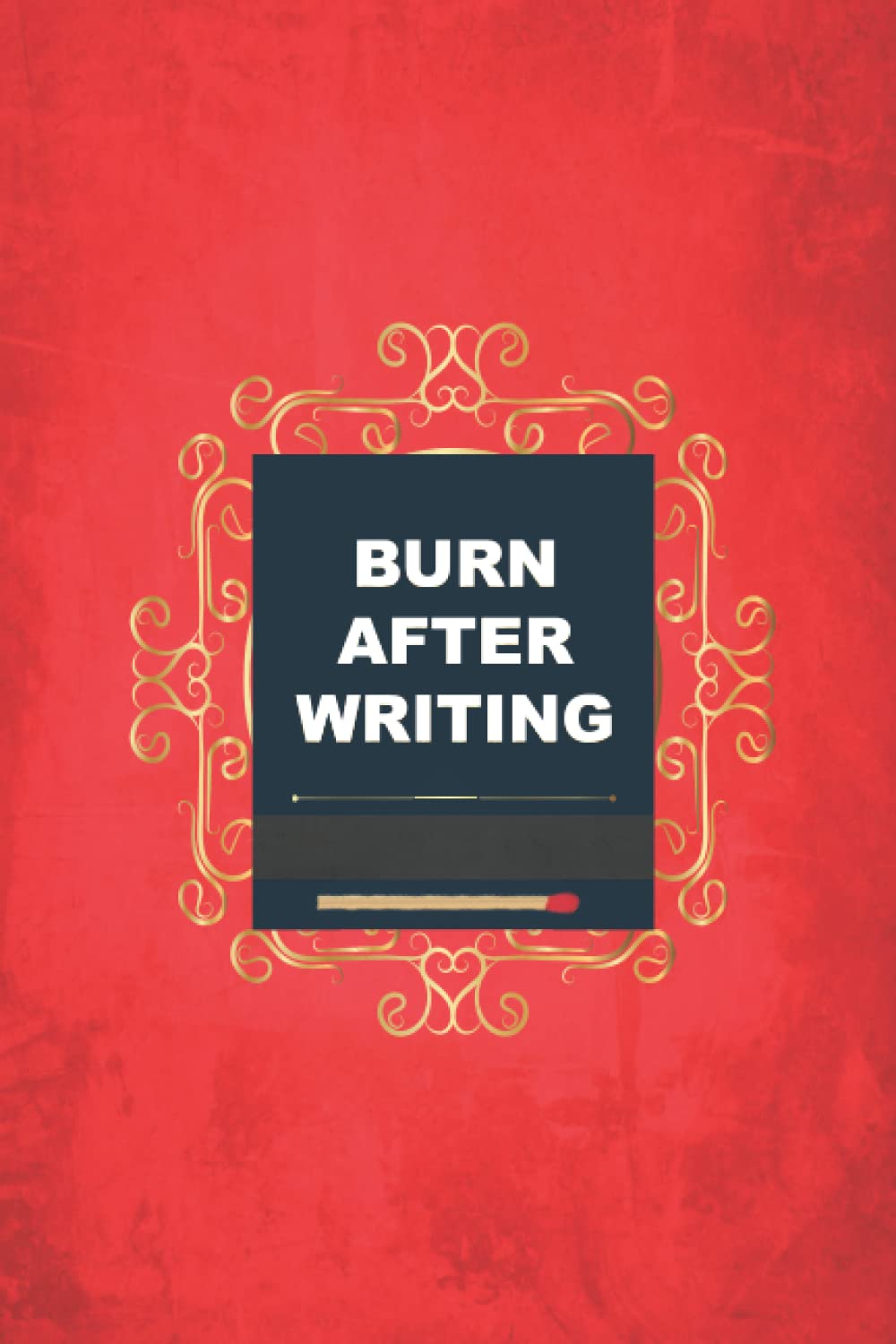 Burn After Writing For Adults and Teens by Chantel P Rodriguez Goodreads