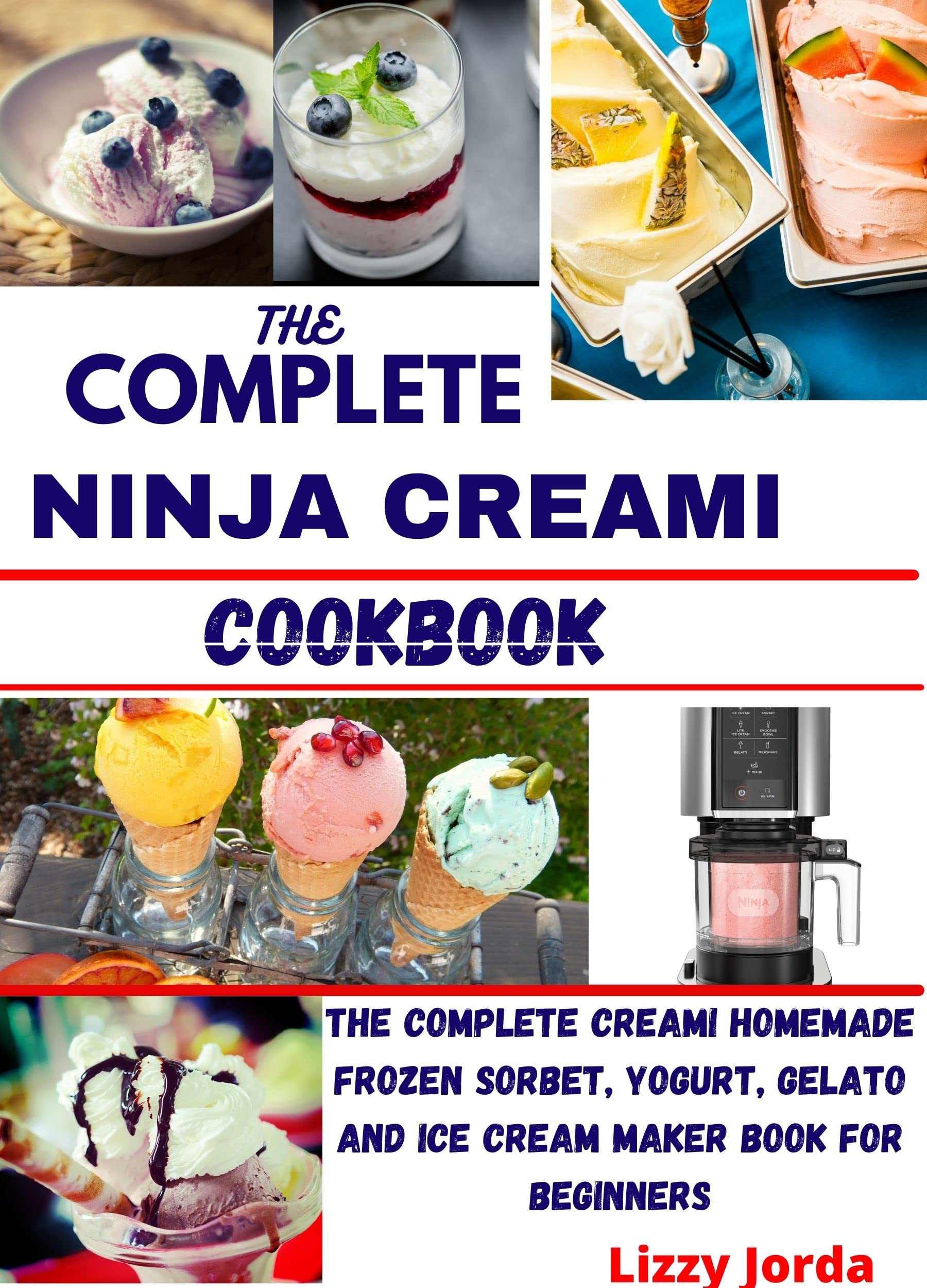 THE COMPLETE NINJA CREAMI COOKBOOK THE COMPLETE NINJA CREAMI HOMEMADE