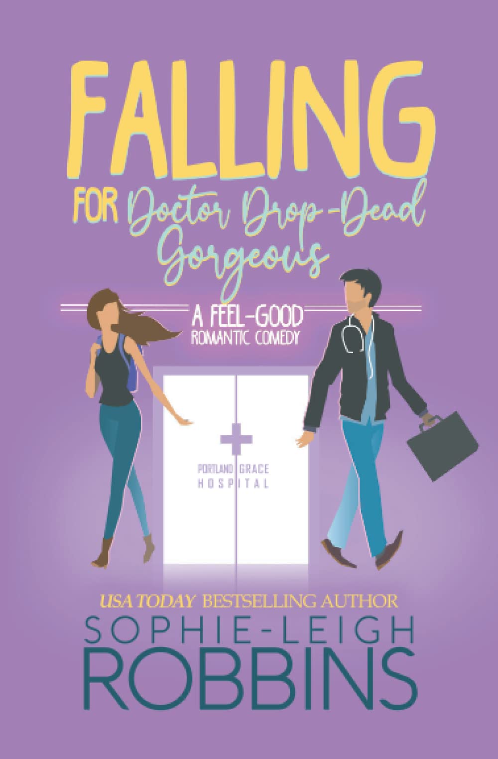 Falling for Doctor DropDead A FeelGood Romantic Comedy by