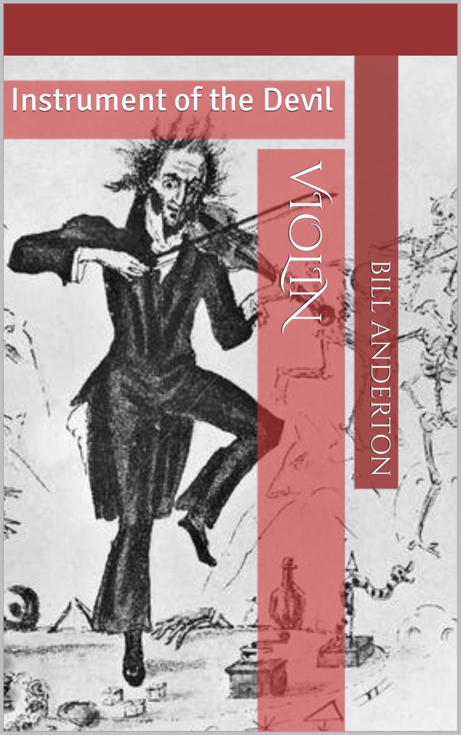 Violin Instrument of the Devil by Bill Anderton Goodreads