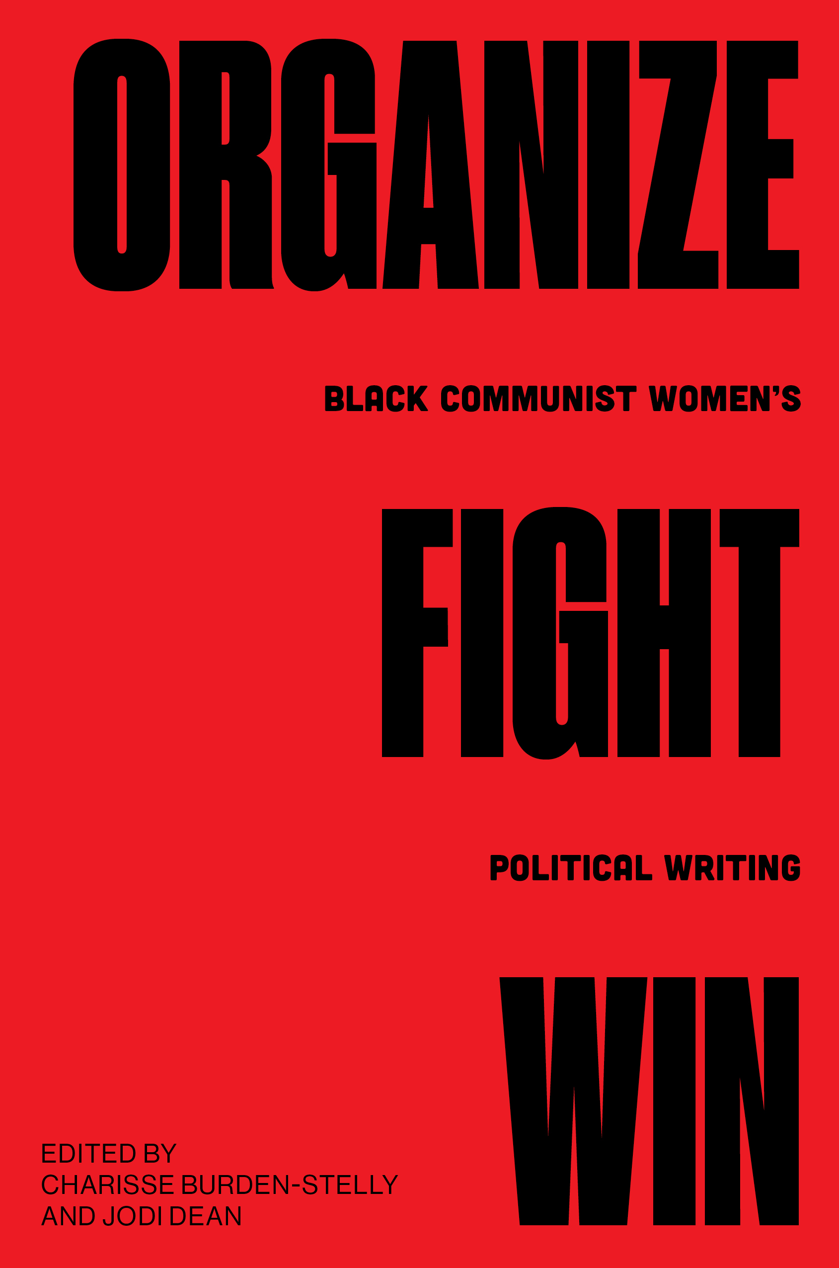 Organize, Fight, Win: Black Communist Women's Political Writing
